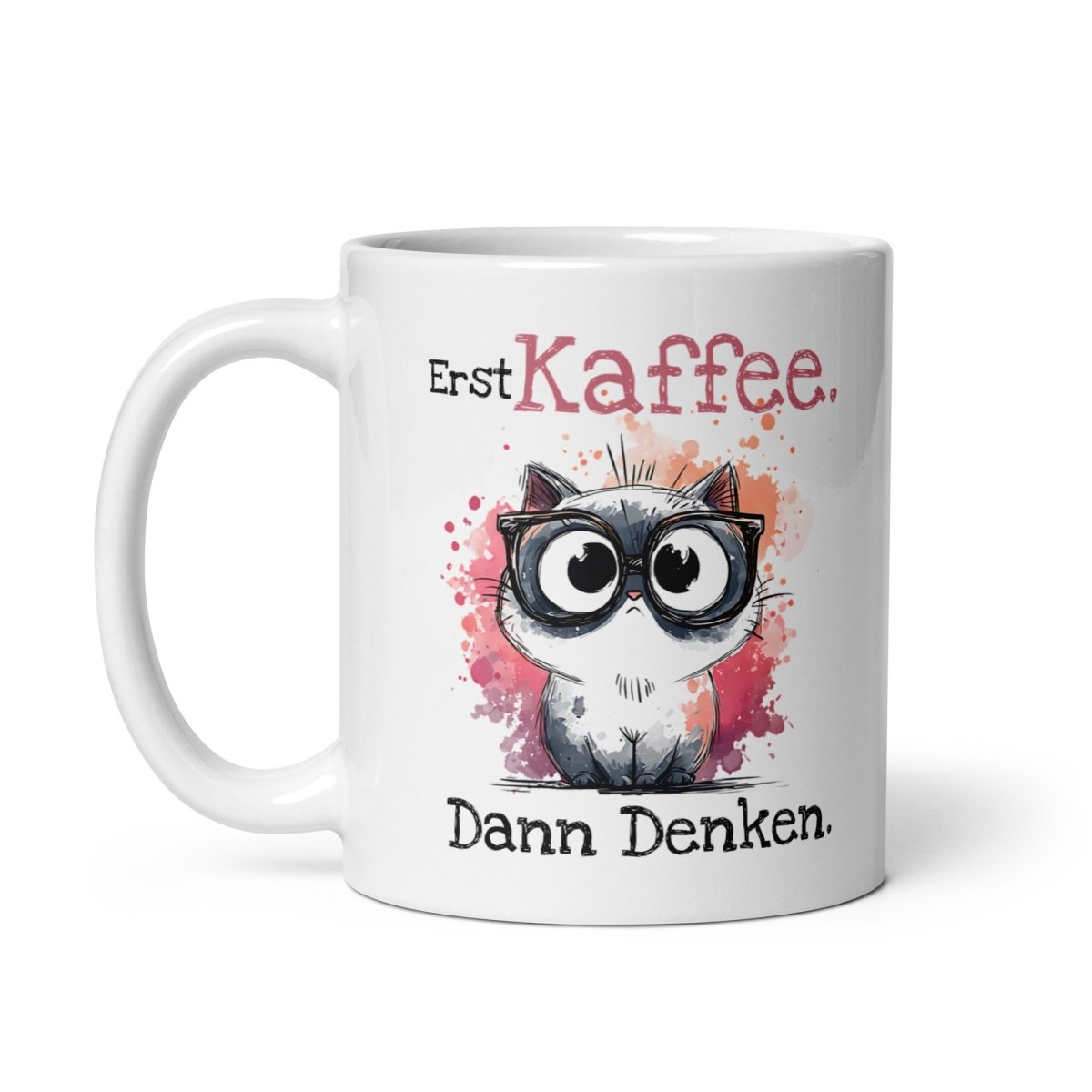 Erst Kaffee Katzenliebhaber Humor Alltag Motivation - Tassencat