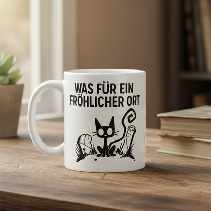 Lustige Katze Tasse – Was für ein fröhlicher Ort – Humor für Kaffee & Büro - Tassencat
