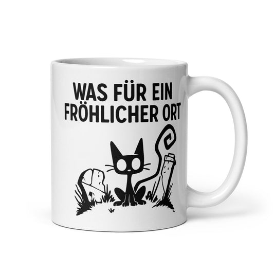 Lustige Katze Tasse – Was für ein fröhlicher Ort – Humor für Kaffee & Büro - Tassencat