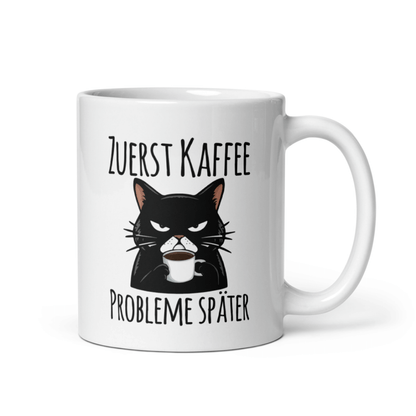 Lustige Katzen Tasse – „Zuerst Kaffee, Probleme später“ – Geschenkidee für Morgenmuffel & Katzenfans - Tassencat