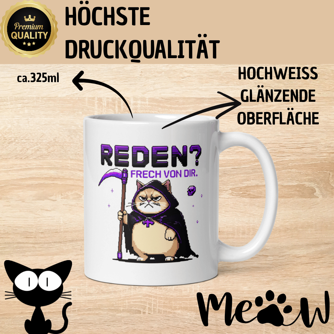 „Reden? Frech von dir“ – Lustige Katzen - Tasse für alle Anti - Smalltalk - Helden - Tassencat