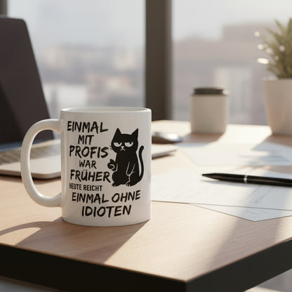 Sarkastischer Spruch Katze Lustig Geschenk Idee – „Einmal ohne Idioten“ Humor für Büro & Alltag - Tassencat