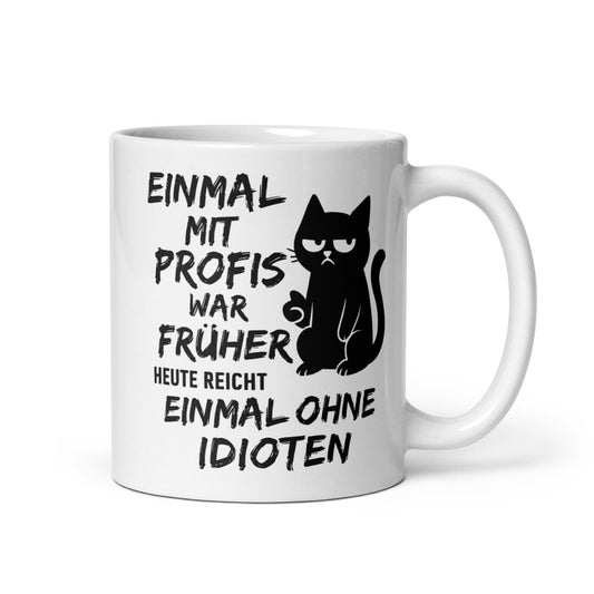 Sarkastischer Spruch Katze Lustig Geschenk Idee – „Einmal ohne Idioten“ Humor für Büro & Alltag - Tassencat