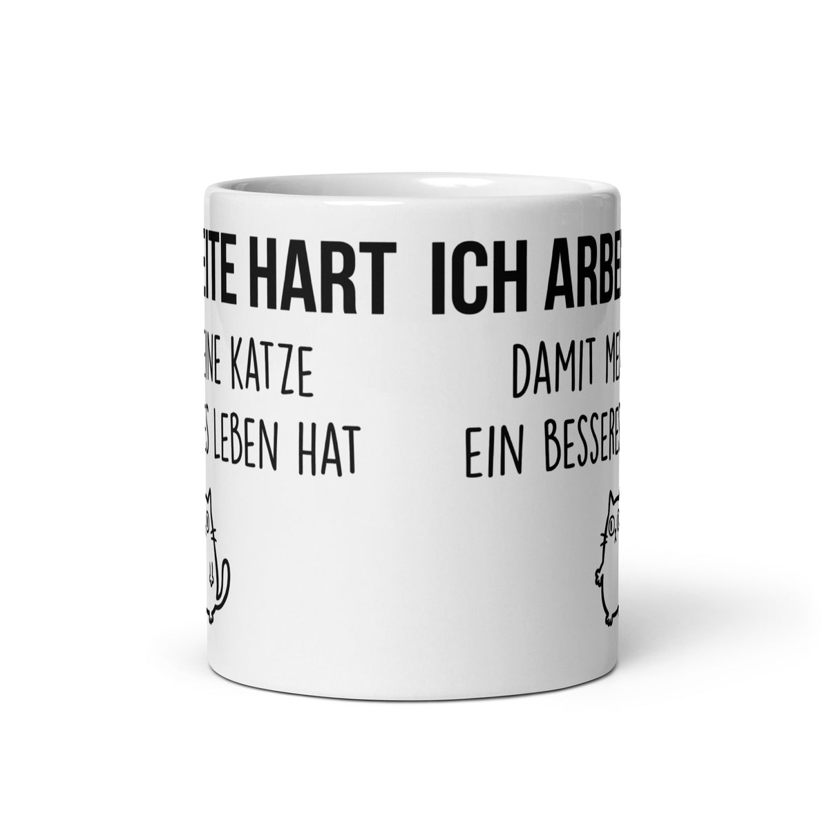 Weiße Katzen Tasse mit lustigem Spruch Ich arbeite hart damit meine Katze ein besseres Leben hat für Katzenliebhaber und Tierfreunde